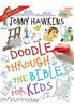 Doodle Through the Bible for Kids