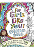 For Girls Like You Colouring Book