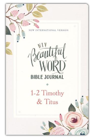 NIV Beautiful Word Bible Journal: 1-2 Timothy and Titus