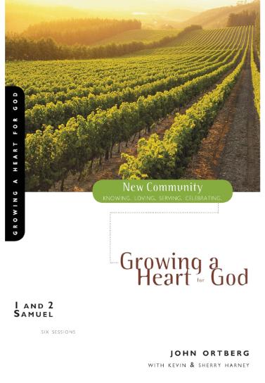 1 and 2 Samuel: Growing a Heart for God