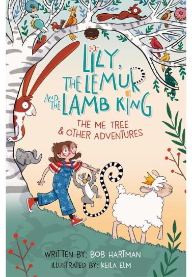 Lily, the Lemur and the Lamb King: The Me Tree and Other Adventures