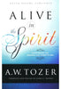 Alive in the Spirit: Experiencing the Presence and Power of God