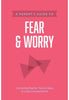 A Parent’s Guide to Fear & Worry