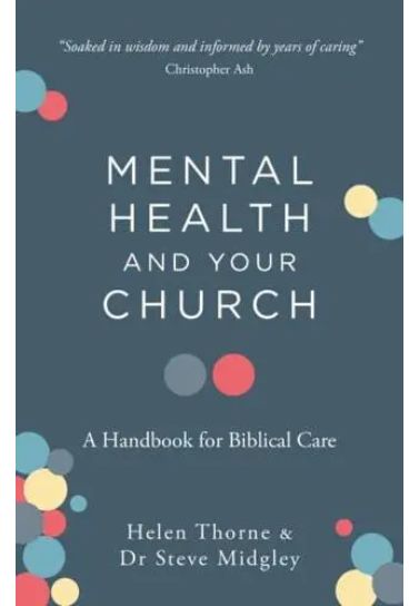 Mental Health and Your Church: A Handbook for Biblical Care