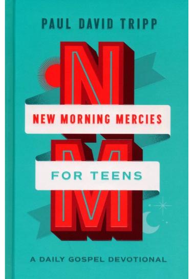 New Morning Mercies for Teens: A Daily Gospel Devotional