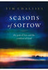 Seasons of Sorrow: The Pain of Loss and the Comfort of God