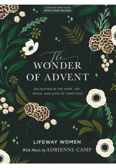 The Wonder of Advent: Delighting in the Hope, Joy, Peace, and Love of Christmas