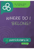 Outreach Leaflet 3: Where Do I belong?