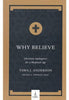 Why Believe: Christian Apologetics for a Skeptical Age