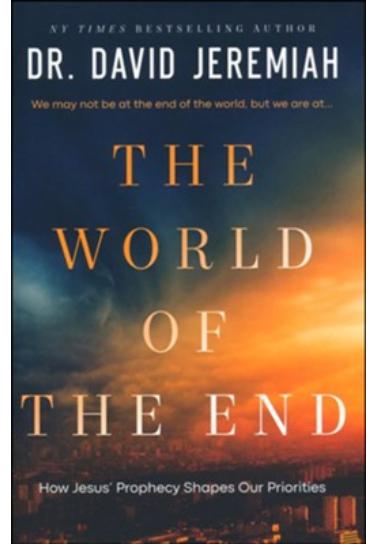 The World of the End: How Jesus' Prophecy Shapes Our Priorities