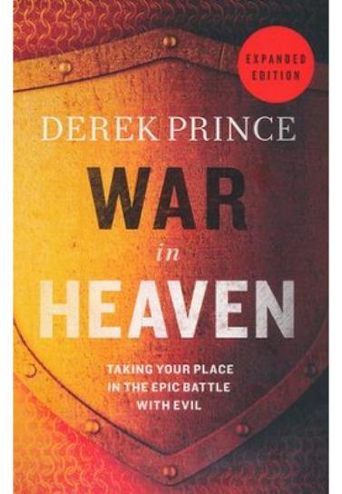 War in Heaven, Revised Edition: Taking Your Place in the Epic Battle with Evil