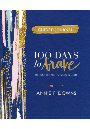 100 Days to Brave Guided Journal - Annie F. Downs Devotionals Zondervan   