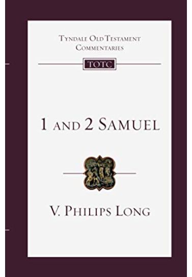 1 and 2 Samuel: An Introduction And Commentary - V. Philips Long Bible Study InterVarsity Press   