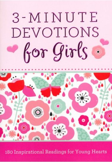 3-Minute Devotions For Girls: 180 Inspirational Readings for Young Hearts - Janice Thompson Children (8-12) Barbour Publishing   