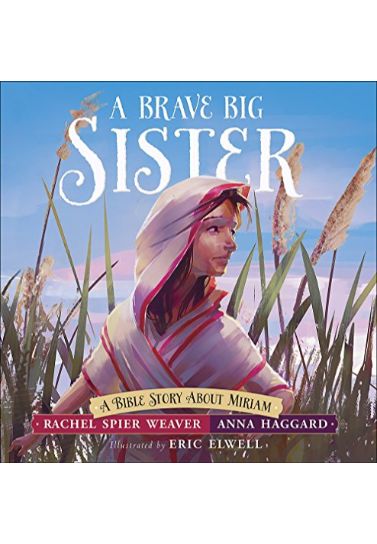 A Brave Big Sister: A Bible Story About Miriam Children (5-8) Harvest House   