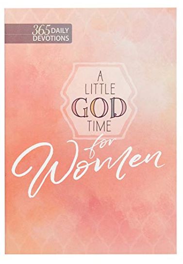 A Little God Time for Women: 365 Daily Devotions – Teach Solas