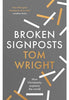 Broken Signposts - Tom Wright Bible Study SPCK Publishing   