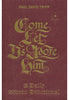 Come, Let Us Adore Him: A Daily Advent Devotional