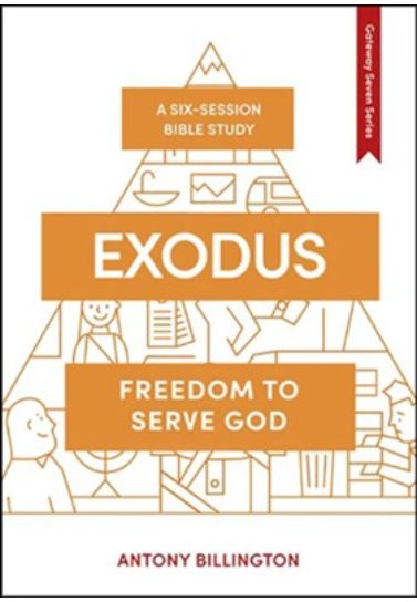 Exodus : Freedom to Serve God - Antony Billington Bible Study InterVarsity Press   