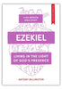 Ezekiel: Living in the Light of God's Presence - Antony Billington Bible Study InterVarsity Press   