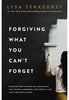 Forgiving What You Can't Forget - Lysa TerKeurst For Women Thomas Nelson   