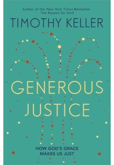 Generous Justice - Tim Keller Christian Living Hodder & Stoughton   