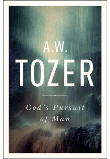 God's Pursuit Of Man - A.W. Tozer Christian Classics Moody Publishers   