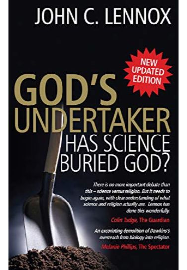 God's Undertaker: Has Science Buried God? - John Lennox Apologetics Lion Hudson   