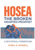 Hosea: The Broken Hearted Prophet: A Devotional Commentary - O'Neil K. Russell Bible Study Independently Published   