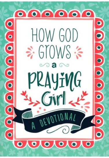 How God Grows a Praying Girl