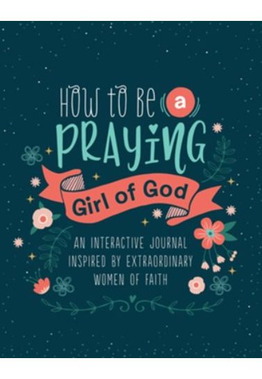 How to Be a Praying Girl of God