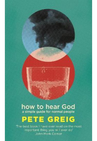 How to Hear God : A Simple Guide for Normal People