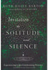 Invitation to Solitude and Silence : Experiencing God's Transforming Presence