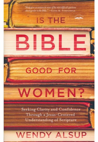 Is The Bible Good For Women?