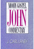 John (Moody Gospel Commentary) - Carl Laney Bible Study Moody Publishers   