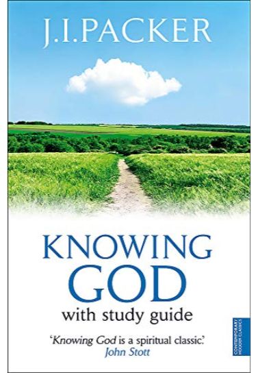 Knowing God - J.I. Packer Christian Classics Hodder & Stoughton   