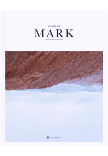 The Gospel of Mark (Softcover) - Alabaster Bibles Alabaster   