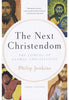 Next Christendom : The Coming of Global Christianity