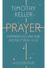 Prayer: Experiencing Awe And Intimacy With God - Tim Keller Prayer & Worship Hodder & Stoughton   