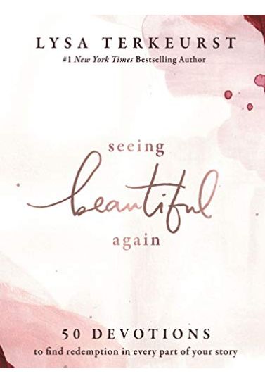 Seeing Beautiful Again - Lysa TerKeurst Devotionals Thomas Nelson   