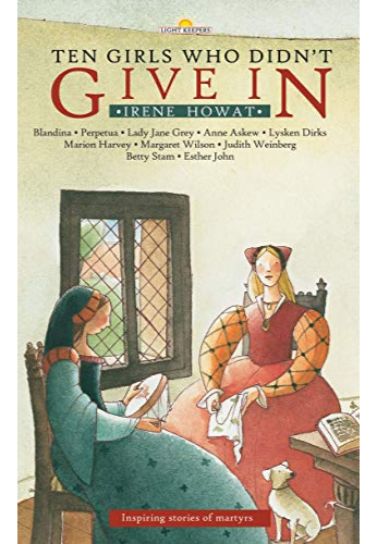 Ten Girls Who Didn't Give in Children (8-12) Christian Focus Publications   