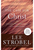 The Case for Christ - Lee Strobel Apologetics Zondervan   