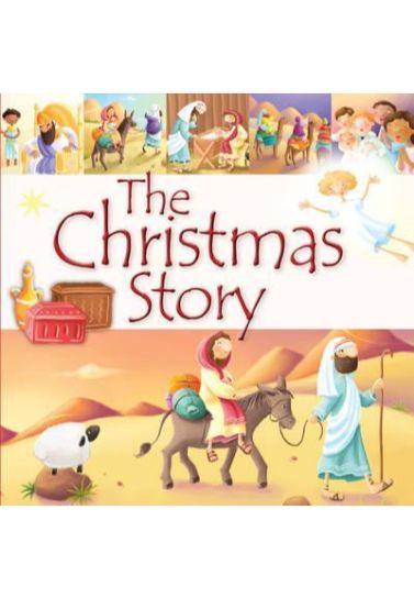 The Christmas Story - Juliet David Children (5-8) Lion Hudson   