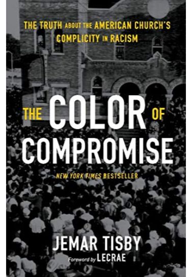 The Color Of Compromise - Jemar Tisby Social & Cultural Issues Zondervan   