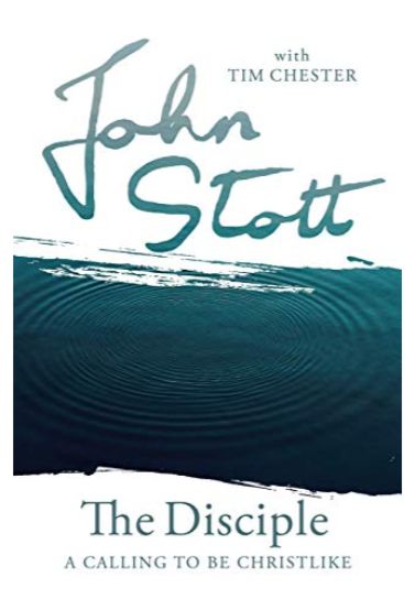The Disciple - John Stott Spiritual Growth InterVarsity Press   