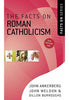The Facts On Roman Catholicism  - John Ankerberg et al Apologetics Harvest House   