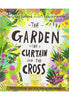 The Garden, the Curtain and the Cross - Carl Laferton Children & Youth The Good Book Company   