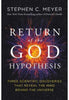 The Return of the God Hypothesis - Stephen C Meyer Apologetics HarperCollins   